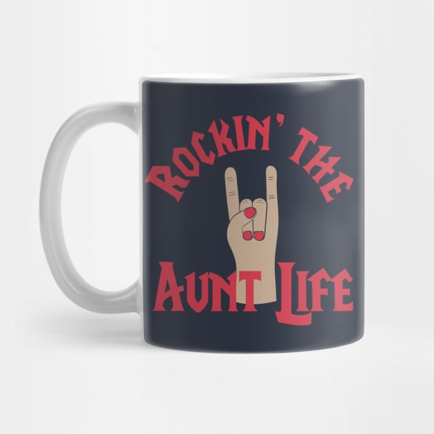 Rocking The Aunt Life Funny Gift For Lovely Auntie Gift by klimentina